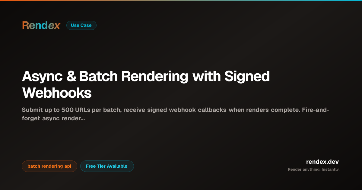 Async & Batch Rendering API with Webhooks | Rendex