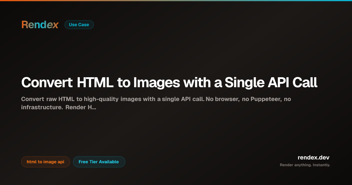HTML to Image API — Convert HTML to PNG, JPEG, or WebP | Rendex