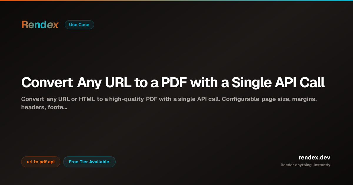 URL to PDF API — Convert Any Webpage to PDF | Rendex